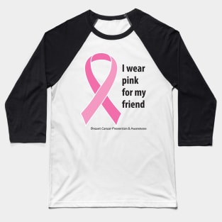 Breast cancer ribbon for friend using black type Baseball T-Shirt